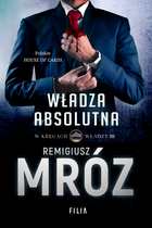 Władza absolutna. Tom 3. W kręgach władzy