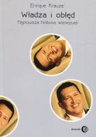 Władza i obłęd. Najnowsza historia Wenezueli
