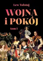 Wojna i pokój. Tom 1
