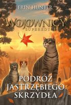 Wojownicy. Podróż Jastrzębiego Skrzydła