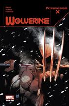 Wolverine. Przeznaczenie X. Tom 1