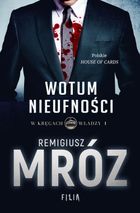 Wotum nieufności. Tom 1. W kręgach władzy