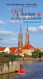 Wrocław a city on islands. Guidebook