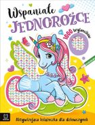 Wspaniałe jednorożce. Aktywizująca książeczka dla dziewczynek. 1000 brylancików
