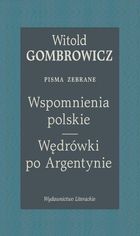 Wspomnienia polskie. Wędrówki po Argentynie. Pisma zebrane