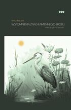 Wspomnienia znad Kamiennego Brodu