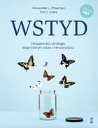 Wstyd. Umiejętności i strategie, dzięki którym sobie z nim poradzisz