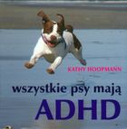 Wszystkie psy mają ADHD