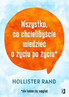 Wszystko, co chcielibyście wiedzieć o życiu po życiu