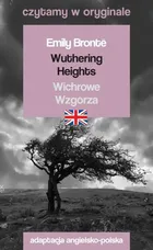 Wuthering Heights. Wichrowe Wzgórza. Czytamy w oryginale