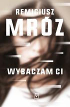 Wybaczam ci. Tom 1. Seria z Iną Kobryn