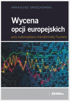 Wycena opcji europejskich przy wykorzystaniu transformaty Fouriera