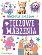 Wycinam i sklejam. Tęczowe marzenia