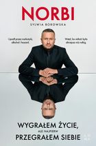 Wygrałem życie, ale najpierw przegrałem siebie