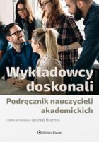 Wykładowcy doskonali. Podręcznik nauczycieli