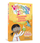 Wynalazczyni Izydora i nieoczekiwane spotkanie z jednorożcem