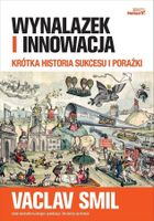 Wynalazek i innowacja. Krótka historia sukcesu