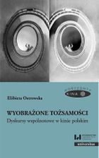 Wyobrażone tożsamości. Dyskursy wspólnotowe w kinie polskim