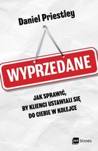 Wyprzedane. Jak sprawić, by klienci ustawiali się do ciebie w kolejce