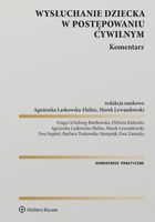 Wysłuchanie dziecka w postępowaniu cywilnym. Komentarz