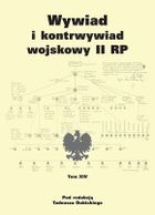 Wywiad i kontrwywiad wojskowy II RP. Tom XIV