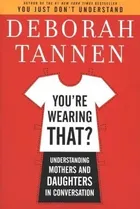 You're Wearing That?