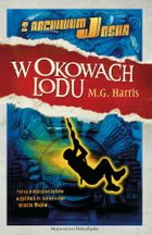 Z archiwum Josha. Tom 2. W okowach lodu