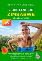 Z Bhutanu do Zimbabwe. Dookoła świata