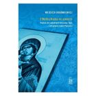 Z Matką Boską na rowerze. Podróż do cudownych obrazów, ikon i świętych źródeł Podlasia