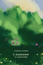 Z ogrodów 77 sonetów