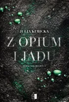 Z opium i jadu. Słodki smak trucizny. Tom 4