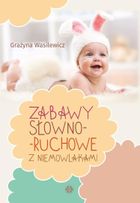 Zabawy słowno-ruchowe z niemowlakami
