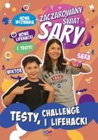 Zaczarowany świat Sary. Testy, challenge i lifehacki