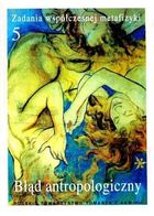 Zadania współczesnej metafizyki. Tom 5. Błąd antropologiczny
