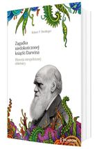 Zagadka niedokończonej książki Darwina. Historia niespełnionej obietnicy