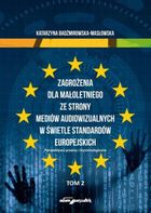 Zagrożenia dla małoletniego ze strony mediów. Tom 2