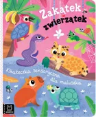 Zakątek zwierzątek. Książeczka sensoryczna dla maluszka