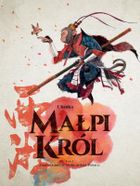 Zamieszanie w Niebiańskim Pałacu. Małpi król. Tom 1