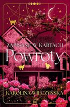 Zapisane w kartach. Tom 3. Powroty
