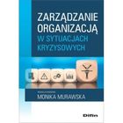 Zarządzanie organizacją w sytuacjach kryzysowych