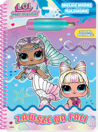 Zawsze na fali. L.O.L. Surprise! Wielkie wodne malowanie