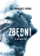 Zbędni. To, co szkodzi, uczy