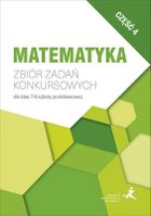 Zbiór zadań konkursowych dla klas 7–8 szkoły podstawowej. Część 4