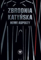 Zbrodnia katyńska. Nowe aspekty