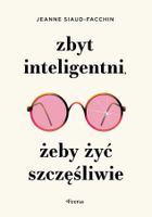 Zbyt inteligentni, żeby żyć szczęśliwie