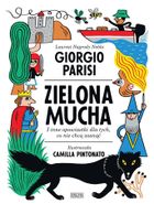 Zielona mucha i inne opowiastki dla tych, co nie chcą zasnąć