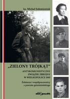 Zielony Trójkąt. Antykomunistyczny związek zbrojny w Wielkopolsce 1945