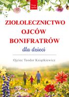 Ziołolecznictwo Ojców Bonifratrów dla dzieci