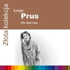 Złota kolekcja. Łucja Prus. Nic dwa razy. CD