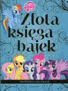 Złota księga bajek. My Little Pony. Opowieści o kucykach